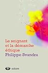 Le soignant et la démarche éthique