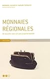 Monnaies R%C3%A9gionales: Nouvelles Voies Vers Une Prosperite Dura