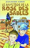Le Mystre De La Rose Des Sables