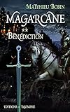 B%C3%A9n%C3%A9diction, Magarcane Tome 2