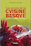 Les Secrets De La Cuisine Basque Histoires Et Recettes Entendues