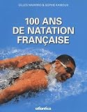 100 Ans De Natation Franaise