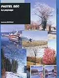 Pastel Sec : Le Paysage