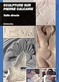 Sculpture En Taille Directe Sur Pierre Calcaire