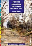 Peinture Au Couteau Paysages Campagne Fort