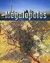 M&eacute;galopoles