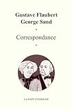 Correspondance Gustave Flaubert George Sand