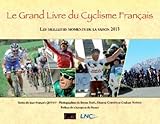 Grand Livre Du Cyclisme Francais, Meill Moments 2013