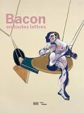 Francis Bacon En Toutes Lettres Catalogue De Lexpostion Prsente Au Centre Pompidou Du 11 Septembre 2019 Au 20 Janvier 2020