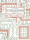 Le Livre Des Lettres Au Point De Croix Plus De 5000 Caractres Chiffres Et Symboles