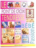 Le Point De Croix Tendresse Bebe Passion 68 Modeles De Broderie Enfant 6 Planch