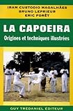 La Capoeira : Origines Et Techniques Illustr%C3%A9es
