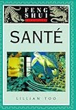 Le Feng Shui, La Sant%C3%A9