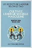 Cultivez L'%C3%A9nergie Sexuelle Masculine