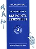 Acupuncture : Les Points Essentiels