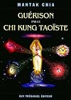 Guérison par le Chi Kung taoïste