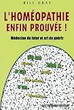 Lhomopathie Enfin Prouve Mdecine Du Futur Et Art De Gurir