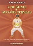 Chi Kung Du Second Cerveau   Force Vide, Pouvoir Du P%C3%A9rin%C3%A9e Et Second Cerveau