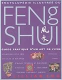 Encyclopdie Illustre Du Feng Shui Guide Pratique Dun Art De Vivre