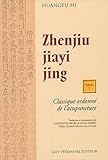 Zhenjiu Jiayi Jing Classique Ordonn De Lacupuncture Volume 1 Et 2