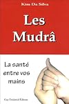 Les Mudrâ : La santé entre vos mains