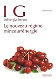 Ig Indice Glyc%C3%A9mique : Le Nouveau R%C3%A9gime Minceur
