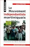 Le mouvement indépendantiste martiniquais: essai de présentation du "Marie-Jeannisme"
