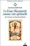 La Francmaonnerie Comme Voie Spirituelle De Lartisan Au Grand Architecte