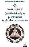 Causeries Initiatiques Pour Le Travail En Chambre De Compagnon
