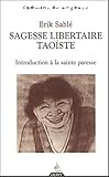 Sagesse Libertaire Taoste Introduction La Sainte Paresse