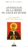 Anthologie De La Pri%C3%A8re Du Coeur En Russie : Les Sources Des 
