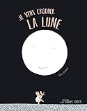 Je veux croquer la lune