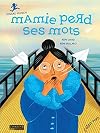 Mamie perd ses mots