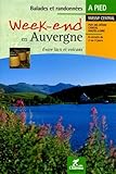 Weekend En Auvergne Entre Lacs Et Volcans