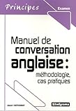 Manuel De Conversation Anglaise : M%C3%A9thodologie, Cas Pratique