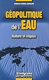 G%C3%A9opolitique De L'eau : Nature Et Enjeux
