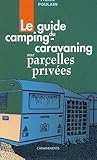 Le Guide Du Camping Caravaning Sur Parcelles Priv%C3%A9es