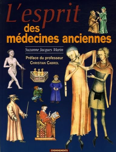 L'esprit des m&eacute;decines anciennes Suzanne Jacques-Marin