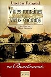 Voies Romaines Et Vieux Chemins En Bourbonnais