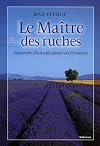 Le Maรฎtre des ruches : Souvenirs d'un apiculteur en Provence