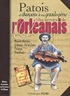 Patois et chansons de nos grands-pères des terroirs de l'Orléanais - Beauce Blaisois, Gatinais, Valde Loire Puysaye, Vendômois