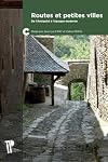 Routes et petites ville. De l'Antiquité à l'époque moderne