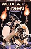 Wildcats X Men Tome 3 Les Temps Modernes