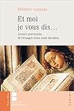 Et Moi Je Vous Dis... : Lecture Paroissiale De L'%C3%A9vangile Selon Saint Matthieu