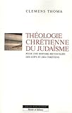Pour Une Th%C3%A9ologie Chr%C3%A9tienne Du Juda%C3%AFsme