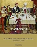Le viandier : d'après l'édition de 1486