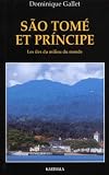 S&atilde;o Tom&eacute; et Pr&iacute;ncipe : les &icirc;les du milieu du monde