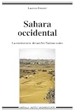 Sahara Occidental La Controverse Devant Les Nations Unies