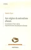 Aux origines du nationalisme albanais : La naissance d'une nation majoritairement musulmane en Europe