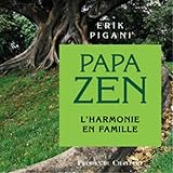 Papa Zen Lharmonie En Famille